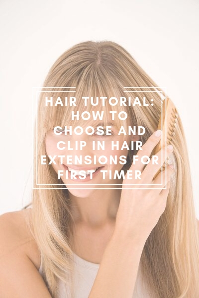 Hair Tutorial: How to Choose and Clip In Hair Extensions For First Timer